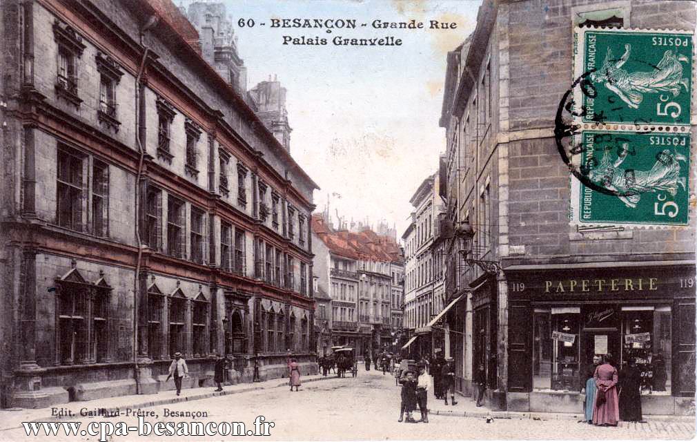 60 - BESANÇON - Grande Rue - Palais Granvelle